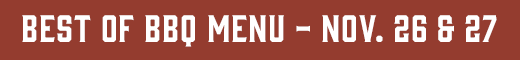 View Nov. 26 & 27 Best of BBQ Menu